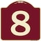 Signmission Designer Series Sign W/ Number 8, Burgundy Heavy-Gauge Aluminum Sign, 18" x 18", BU-1818-22900 A-DES-BU-1818-22900 - alternate 1